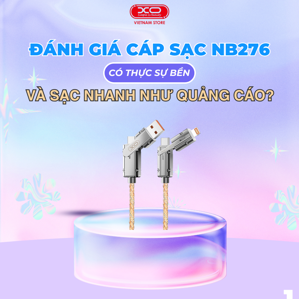 Đánh giá cáp sạc NB276: Có thực sự bền và sạc nhanh như quảng cáo?